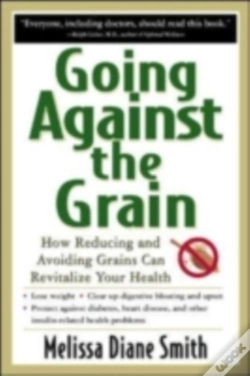 Capa do artigo Going Against The Grain: How Reducing And Avoiding Grains Can Revitalize Your Health
