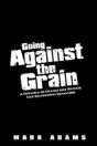 Going Against The Grain - Preview