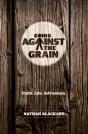 Going Against The Grain - Preview