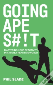 Going Apes#!T: Mastering Your Reactivity
