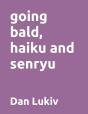 Going Bald, Haiku And Senryu - Preview