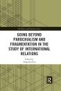 Going Beyond Parochialism And Fragmentation In The Study Of International Relations - Preview