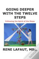 Going Deeper With The Twelve Steps