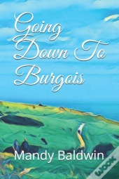 Going Down To Burgois