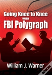 Capa do artigo Going Knee To Knee With Fbi Polygraph