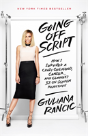 Going Off Script : How I Survived A Crazy Childhood, Cancer, And Clooney'S 32 On-Screen Rejections - Preview