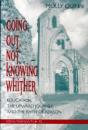 Going Out, Not Knowing Whither - Preview