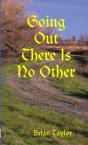 Going Out There Is No Other - Preview