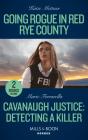 Going Rogue In Red Rye County / Cavanaugh Justice: Detecting A Killer - Preview