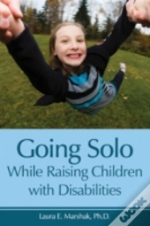 Going Solo While Raising Children With Disabilities