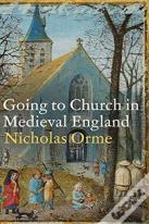 Going To Church In Medieval England