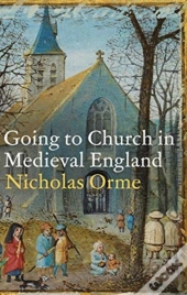 Going To Church In Medieval England