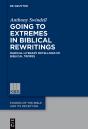 Going To Extremes In Biblical Rewritings - Preview