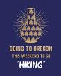 Going To Oregon This Weekend To Go Hikin - Preview