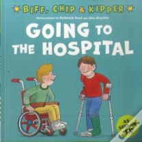 Going To The Hospital (First Experiences With Biff, Chip & Kipper)