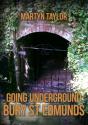 Going Underground: Bury St Edmunds - Preview