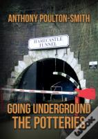 Going Underground: The Potteries