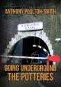 Going Underground: The Potteries - Preview