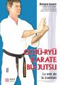 Goju-Ryu Karaté Bu-Jutsu : La Voie De La Tradition - Preview