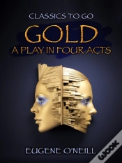 Capa do artigo Gold, A Play In Four Acts