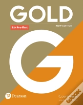 Gold B1+ Pre-First New Edition Coursebook