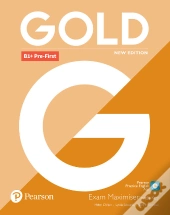 Gold B1+ Pre-First New Edition Exam Maximiser With Key