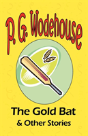 Gold Bat & Other Stories - From The Manor Wodehouse Collection - Preview