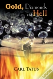 Gold, Diamonds And Hell