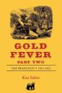 Gold Fever Part Two: San Francisco 1851-1852 - Preview
