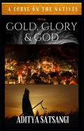 Gold, Glory & God