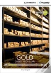 Gold: Greed And Glory Intermediate Book With Online Access