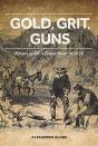 Gold, Grit, Guns - Preview