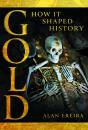 Gold: How It Shaped History - Preview