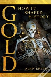 Capa do artigo Gold: How It Shaped History