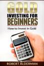 Gold Investing For Beginners - Preview