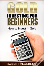 Capa do artigo Gold Investing For Beginners