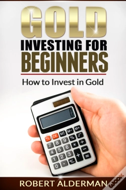 Capa do artigo Gold Investing For Beginners