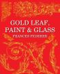 Gold Leaf, Paint &Amp; Glass - Preview