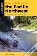 Gold Panning The Pacific Northwest