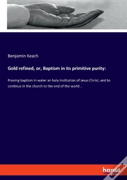 Capa do artigo Gold Refined, Or, Baptism In Its Primitive Purity