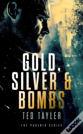 Gold, Silver And Bombs