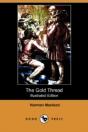 Gold Thread (Illustrated Edition) (Dodo Press) - Preview