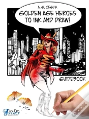 Capa do artigo Golden Age Heroes To Ink And Draw! Guidebook