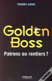 Capa do artigo Golden Boss ; Patrons Ou Rentiers ?