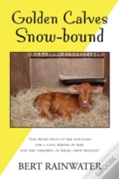 Golden Calves Snow-Bound