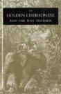 Golden Chersonese And The Way Thither - Preview