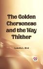 Golden Chersonese And The Way Thither - Preview