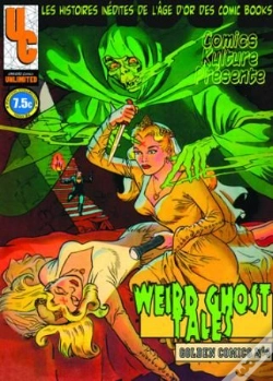 Capa do artigo Golden Comics T.4 ; Weird Ghost Tales