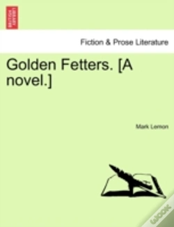 Capa do artigo Golden Fetters. (A Novel.)
