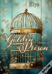 Capa do artigo Golden Prison - Tome 1 : Fallon